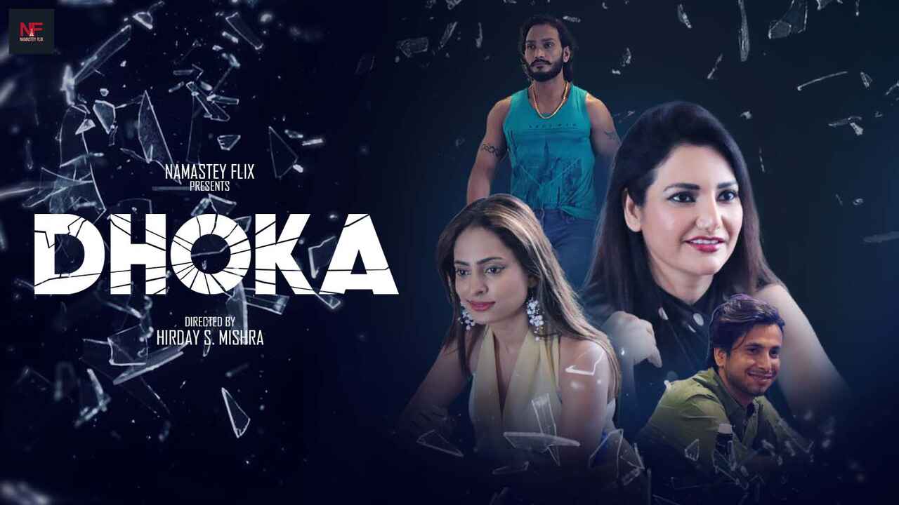 Dhoka 2024 Namasteyflix Hindi Xxx Short Film
